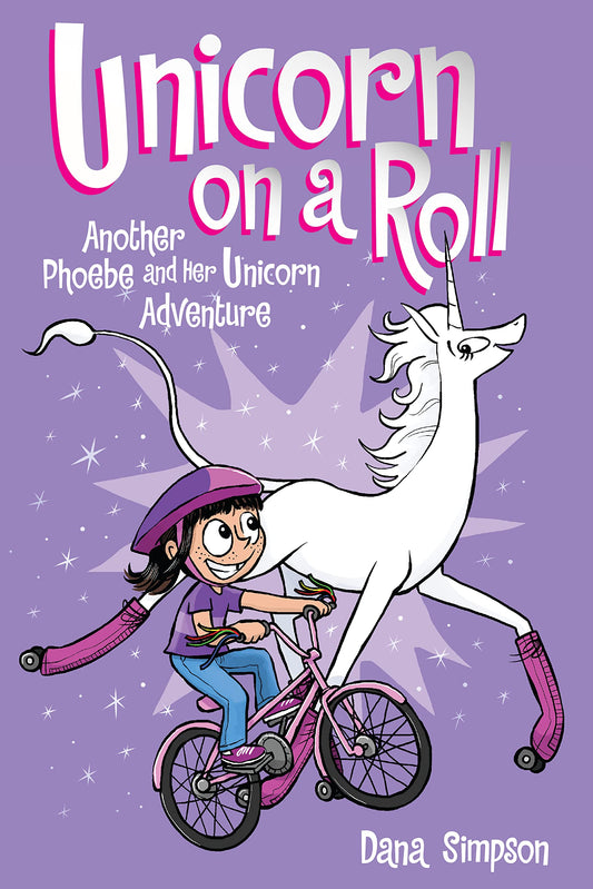 Unicorn on a Roll (Phoebe and Her Unicorn Series Book 2): Another Phoebe and Her Unicorn Adventure - 1131