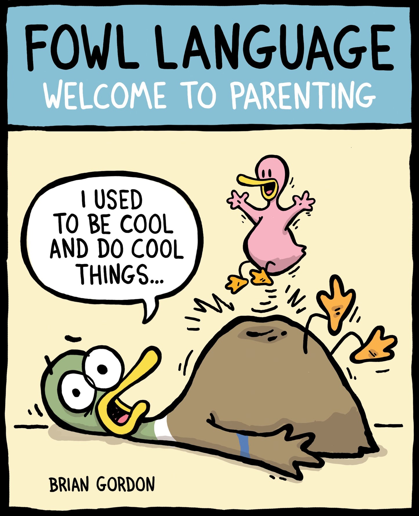 Fowl Language: Welcome to Parenting (Volume 1)