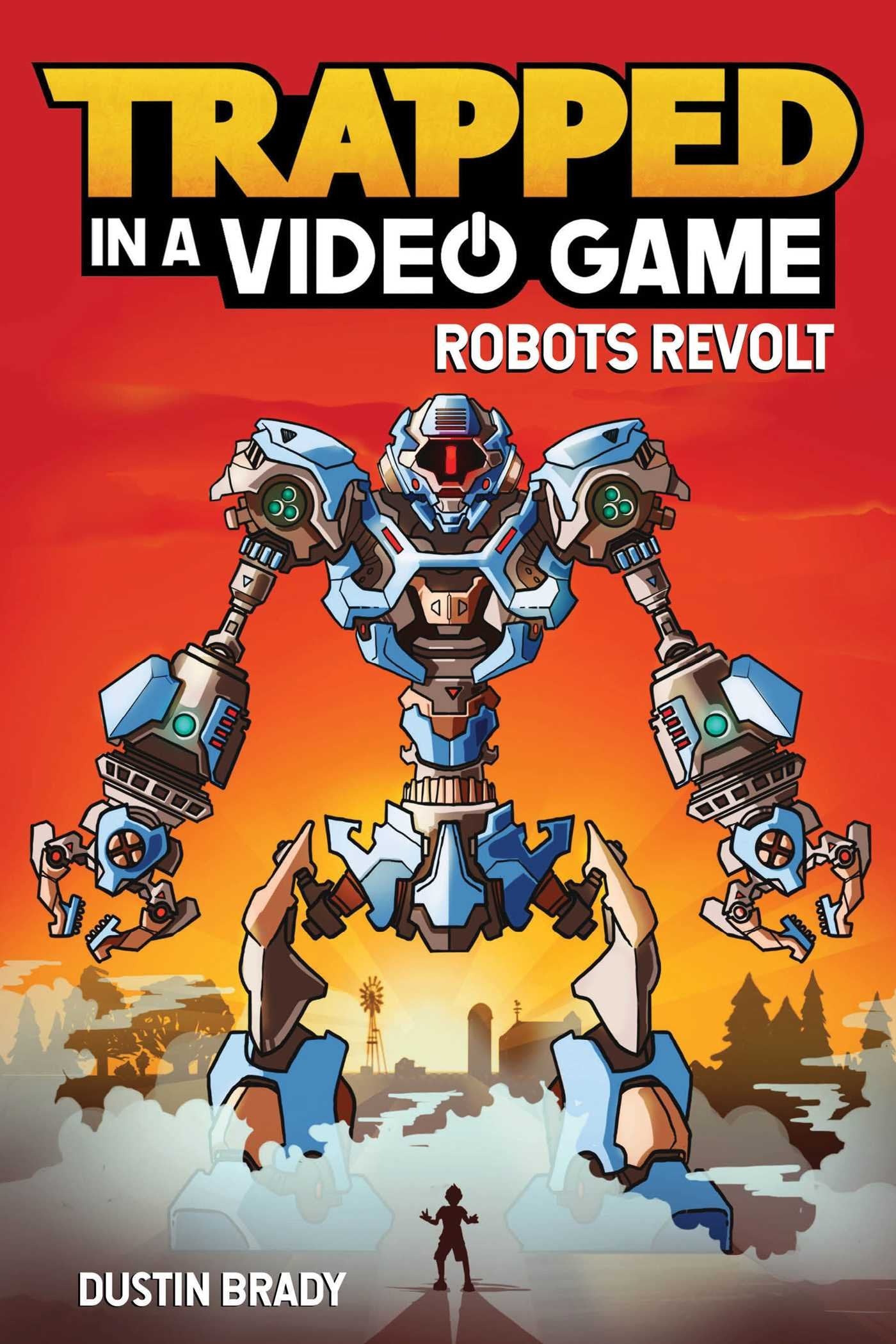 Trapped in a Video Game: Robots Revolt (Volume 3)