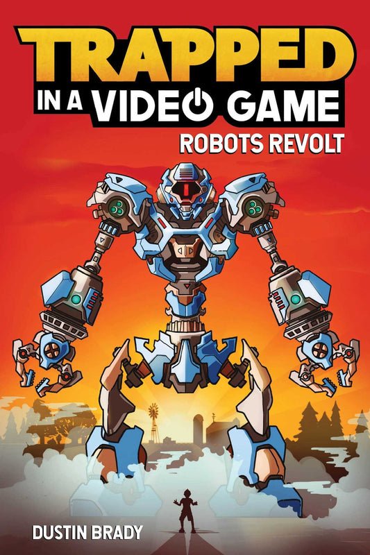Trapped in a Video Game: Robots Revolt (Volume 3)