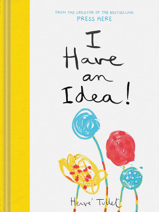 I Have an Idea! (Herve Tullet)