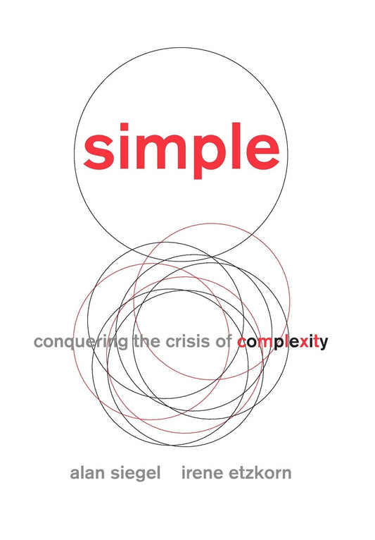 Simple: Conquering the Crisis of Complexity