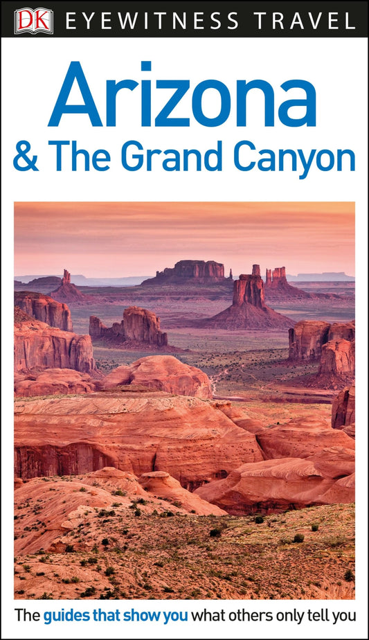 DK Eyewitness Arizona and the Grand Canyon (Travel Guide)