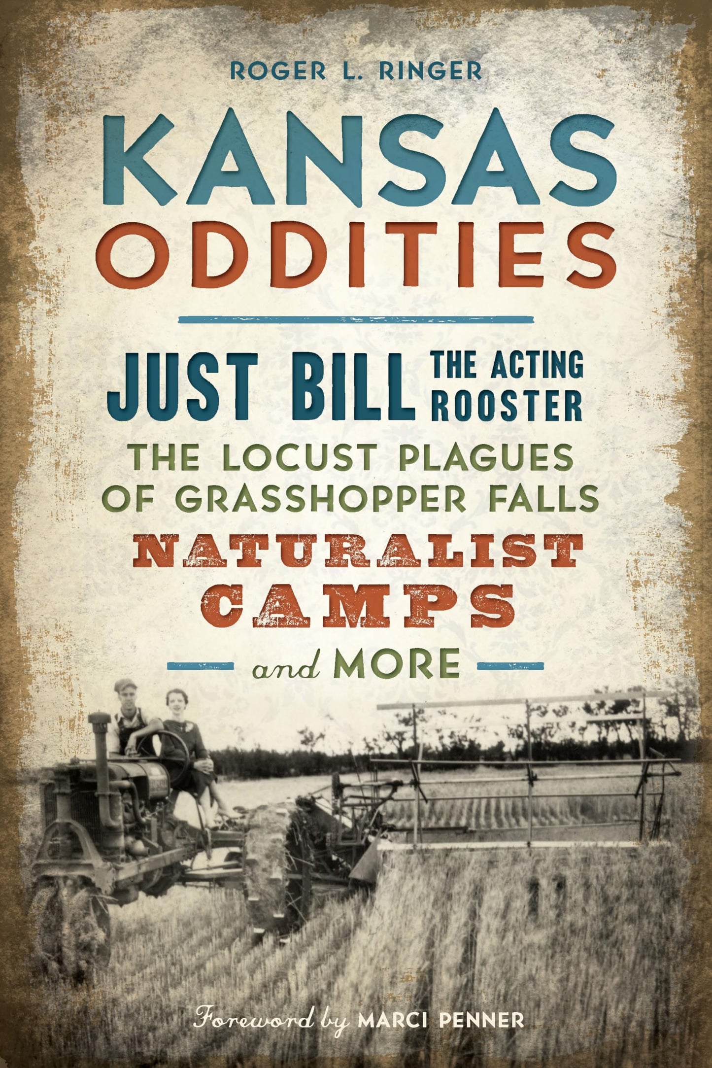 Kansas Oddities: Just Bill the Acting Rooster, The Locust Plagues of Grasshopper Falls, Naturalist Camps and More