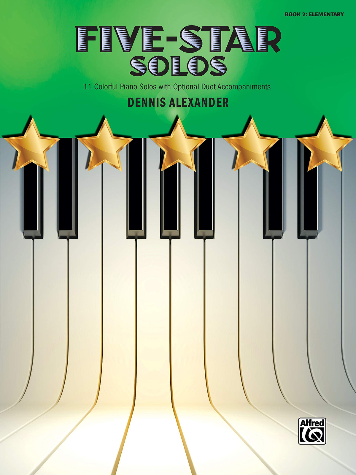 Five-Star Solos, Bk 2: 11 Colorful Songs for Elementary Pianists (Five-Star, Bk 2)