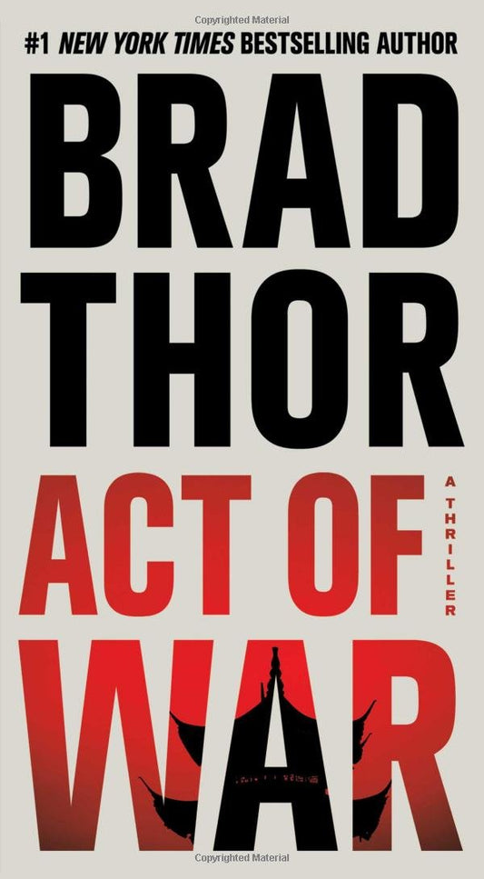 Act of War: A Thriller (The Scot Harvath Series)