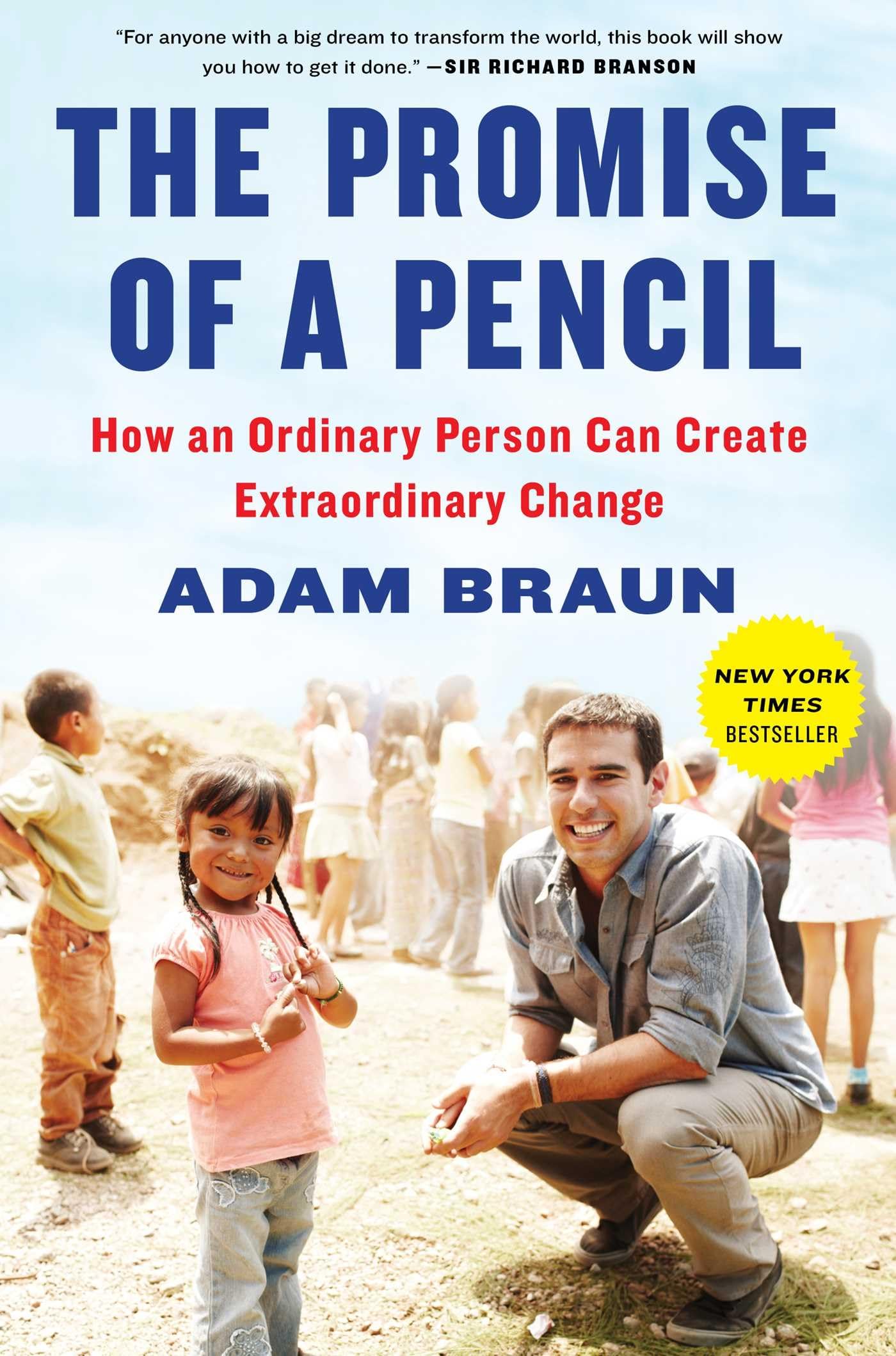 The Promise of a Pencil: How an Ordinary Person Can Create Extraordinary Change (Inspiring and Bestselling Biography)