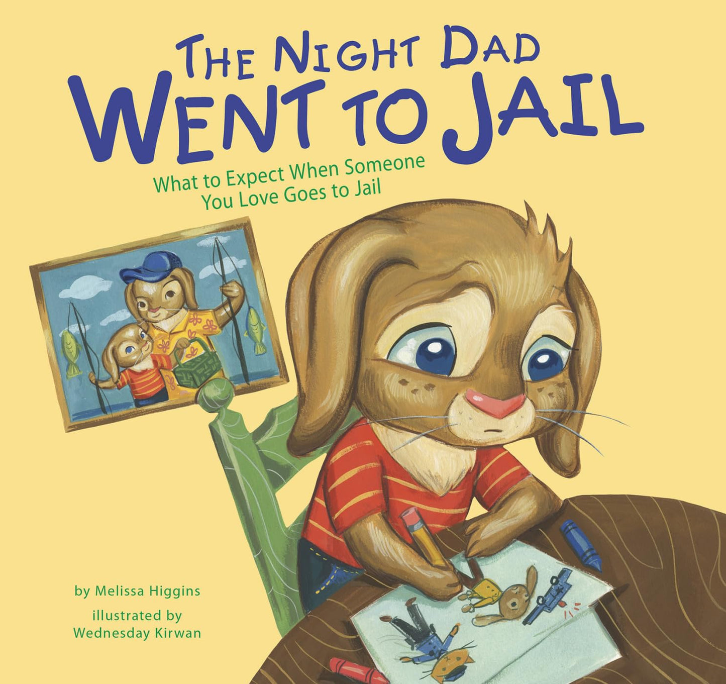 The Night Dad Went to Jail: What to Expect When Someone You Love Goes to Jail (Life's Challenges)