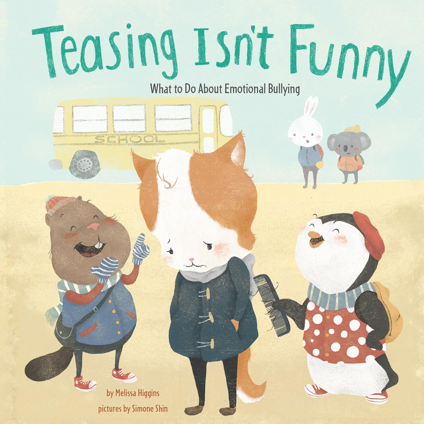 Teasing Isn't Funny: Emotional Bullying (No More Bullies)