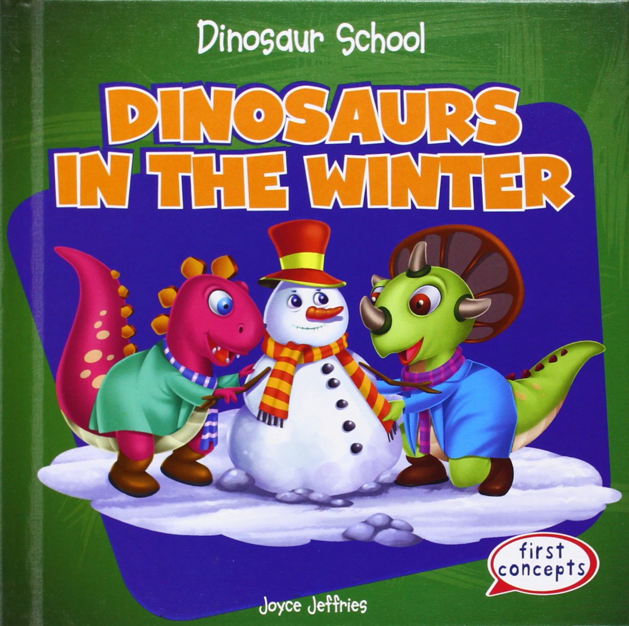 Dinosaurs in the Winter (Dinosaur School)
