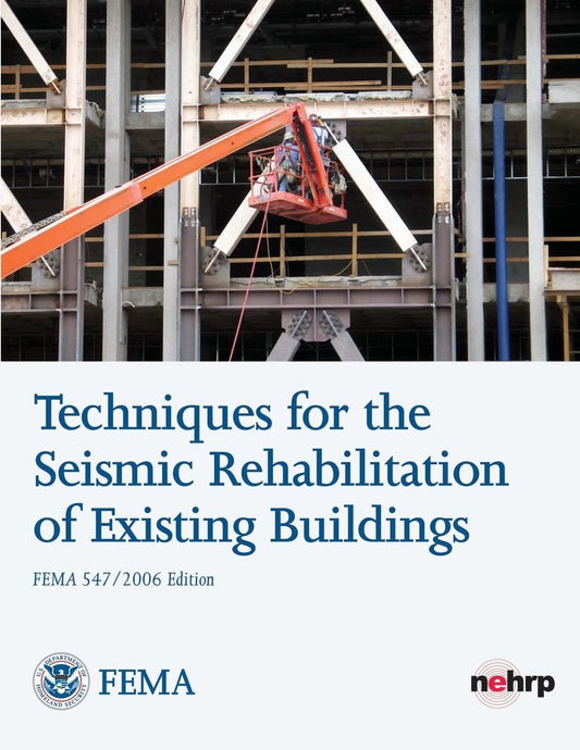 Techniques for the Seismic Rehabilitation of Existing Buildings (FEMA 547)