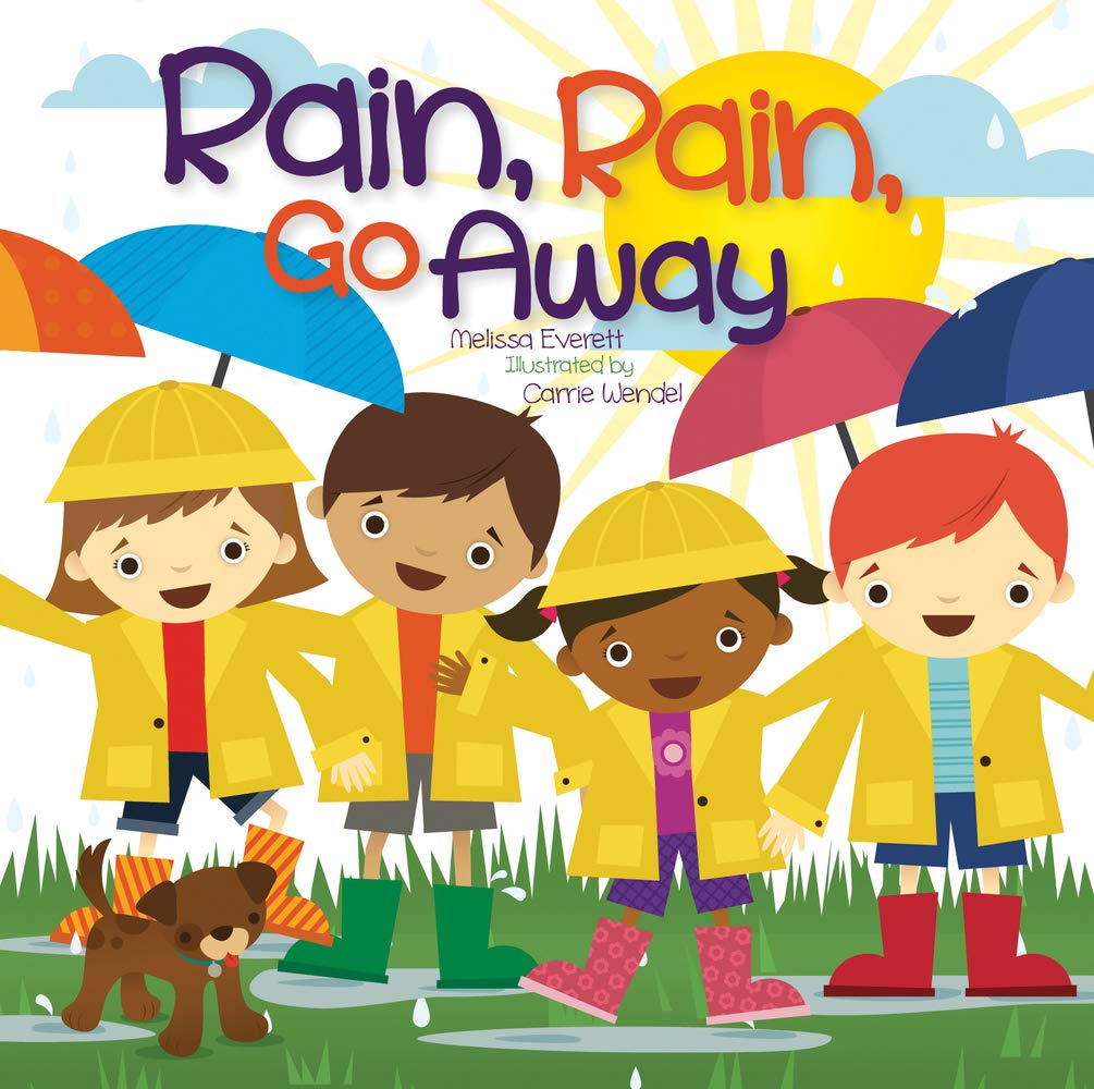 Rain Rain Go Away