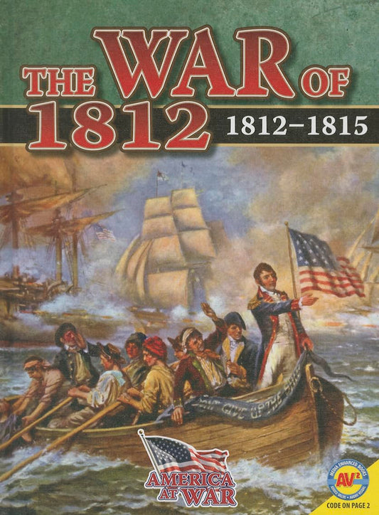 The War of 1812: 1812-1815 (America at War (Av2))
