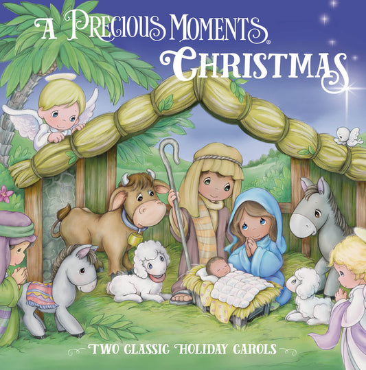 A Precious Moments Christmas: Two Classic Holiday Carols (A Christian Christmas Book for Children)