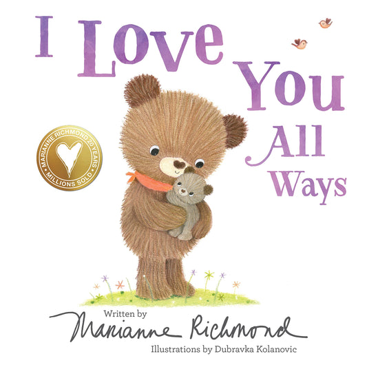I Love You All Ways: A Baby Animal Board Book About a Parent's Never-Ending Love (Gifts for Babies and Toddlers, Gifts for Mothers Day and Fathers Day)