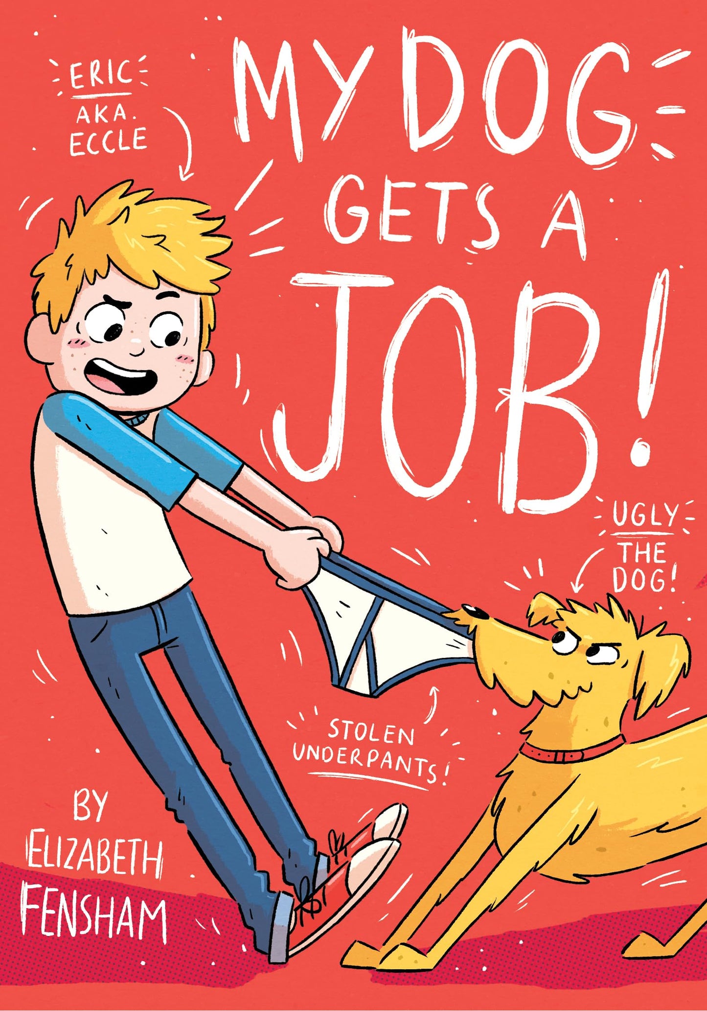 My Dog Gets a Job (My Dog Ugly, 2)