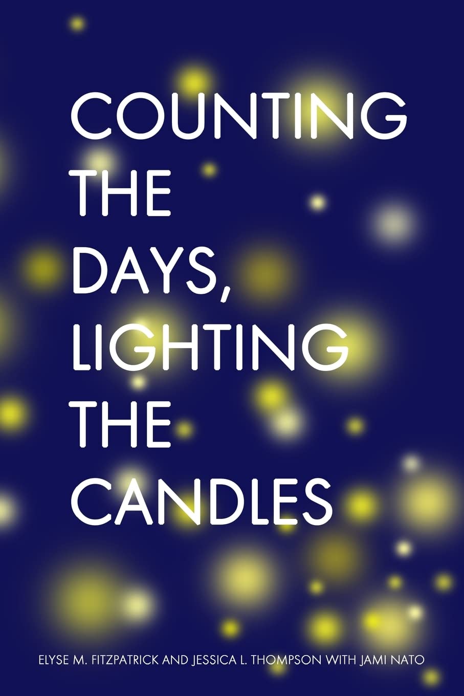 Counting the Days, Lighting the Candles: A Christmas Advent Devotional