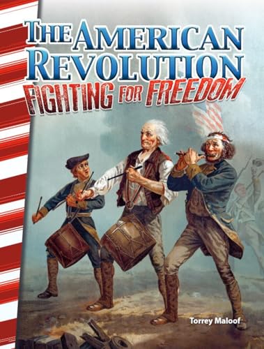The American Revolution: Fighting for Freedom (Social Studies Readers)