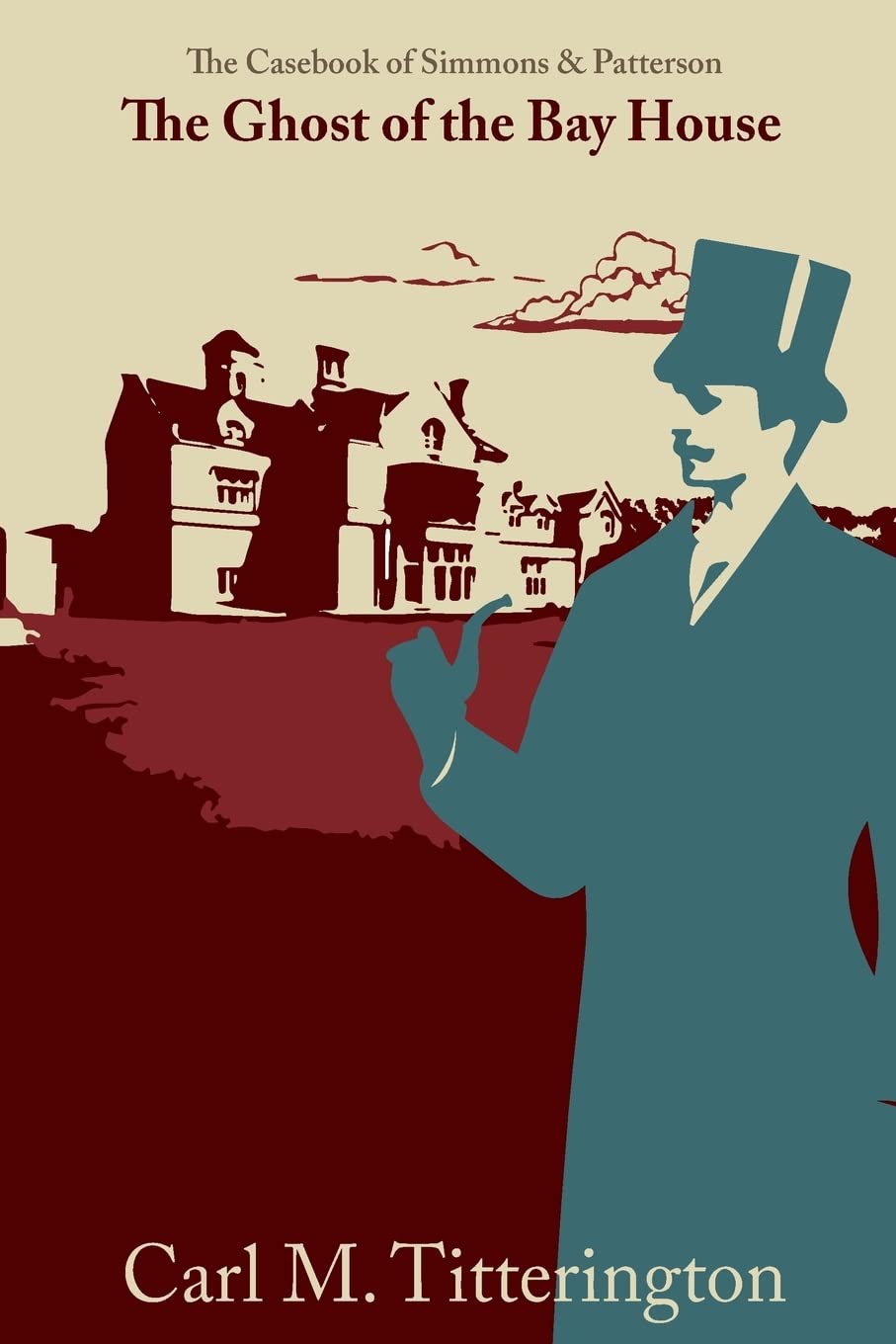 The Ghost of the Bay House (The Casebook of Simmons and Patterson)
