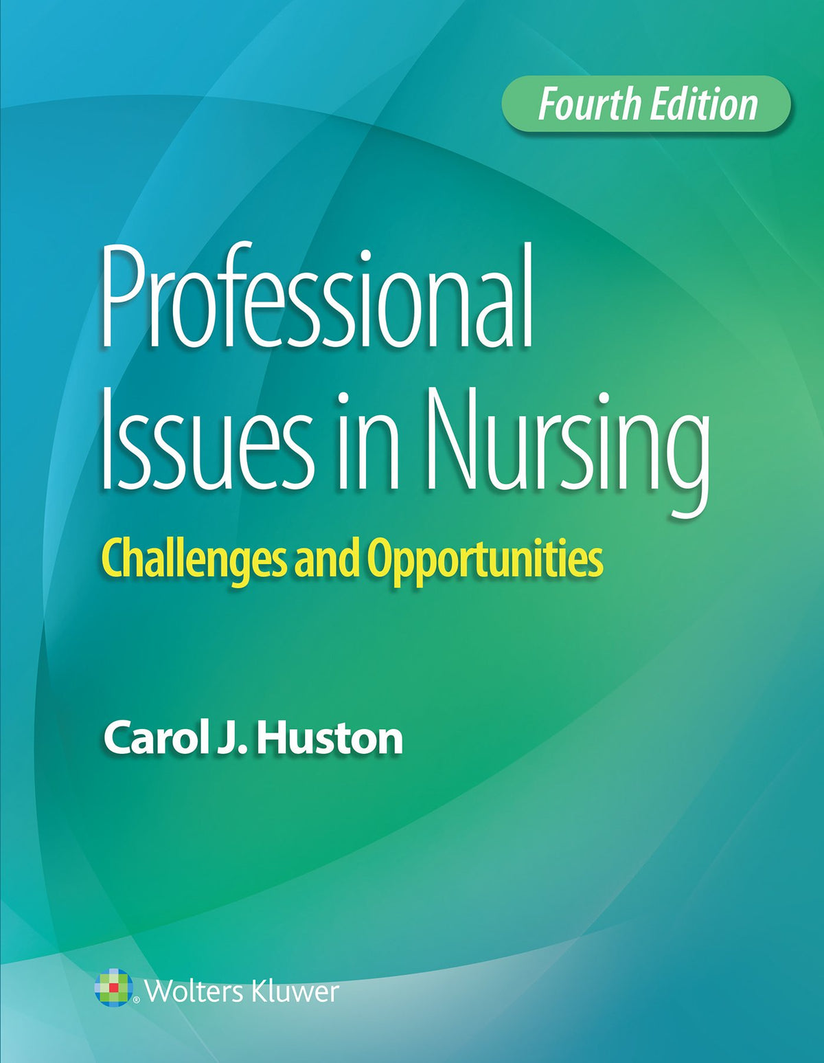 Professional Issues in Nursing: Challenges and Opportunities