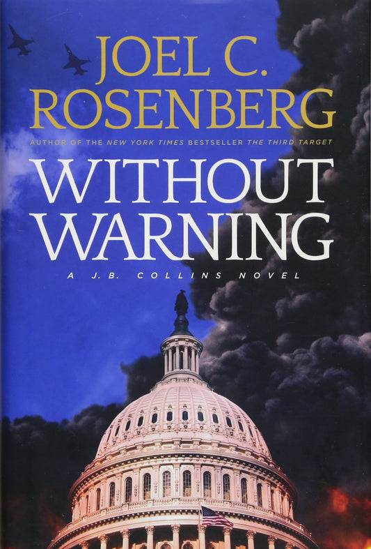 Without Warning: A J. B. Collins Series Political and Military Action Thriller (Book 3)