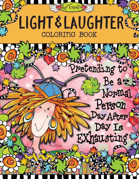 Light & Laughter Coloring Book (Design Originals) A Perfect Gift for Mom, Best Friends, Sisters, and Other Wonderful Wacky Women - 32 Fun, Zany Designs and Uplifting Quotes on Thick, Perforated Paper