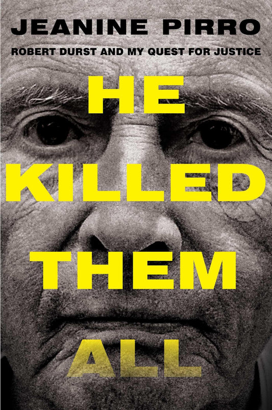 He Killed Them All: Robert Durst and My Quest for Justice