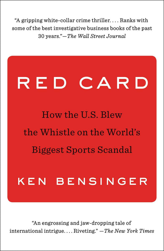 Red Card: How the U.S. Blew the Whistle on the World's Biggest Sports Scandal
