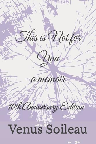 This is Not for You: a memoir