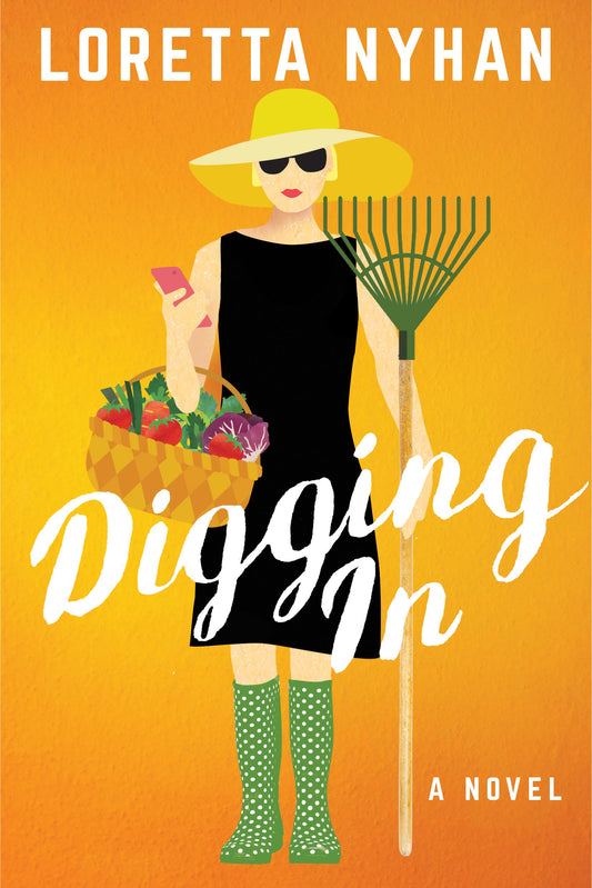 Digging In: A Novel