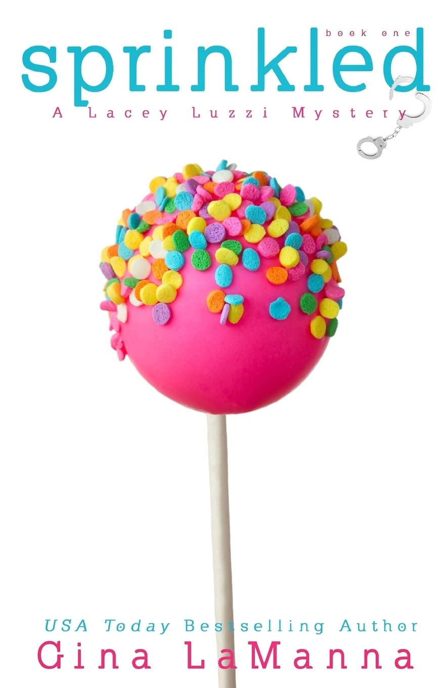 Lacey Luzzi: Sprinkled: A humorous cozy mystery! (Lacey Luzzi Mafia Mysteries)