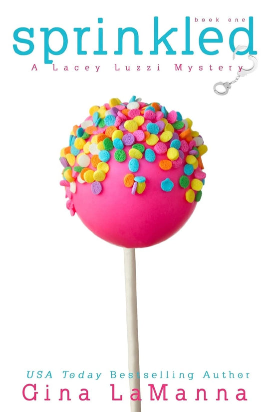 Lacey Luzzi: Sprinkled: A humorous cozy mystery! (Lacey Luzzi Mafia Mysteries)