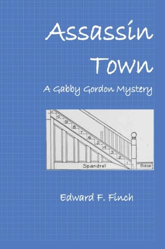 Assassin Town: A Gabby Gordon Mystery (Gabby Gordon Mystery Series) (Volume 1)