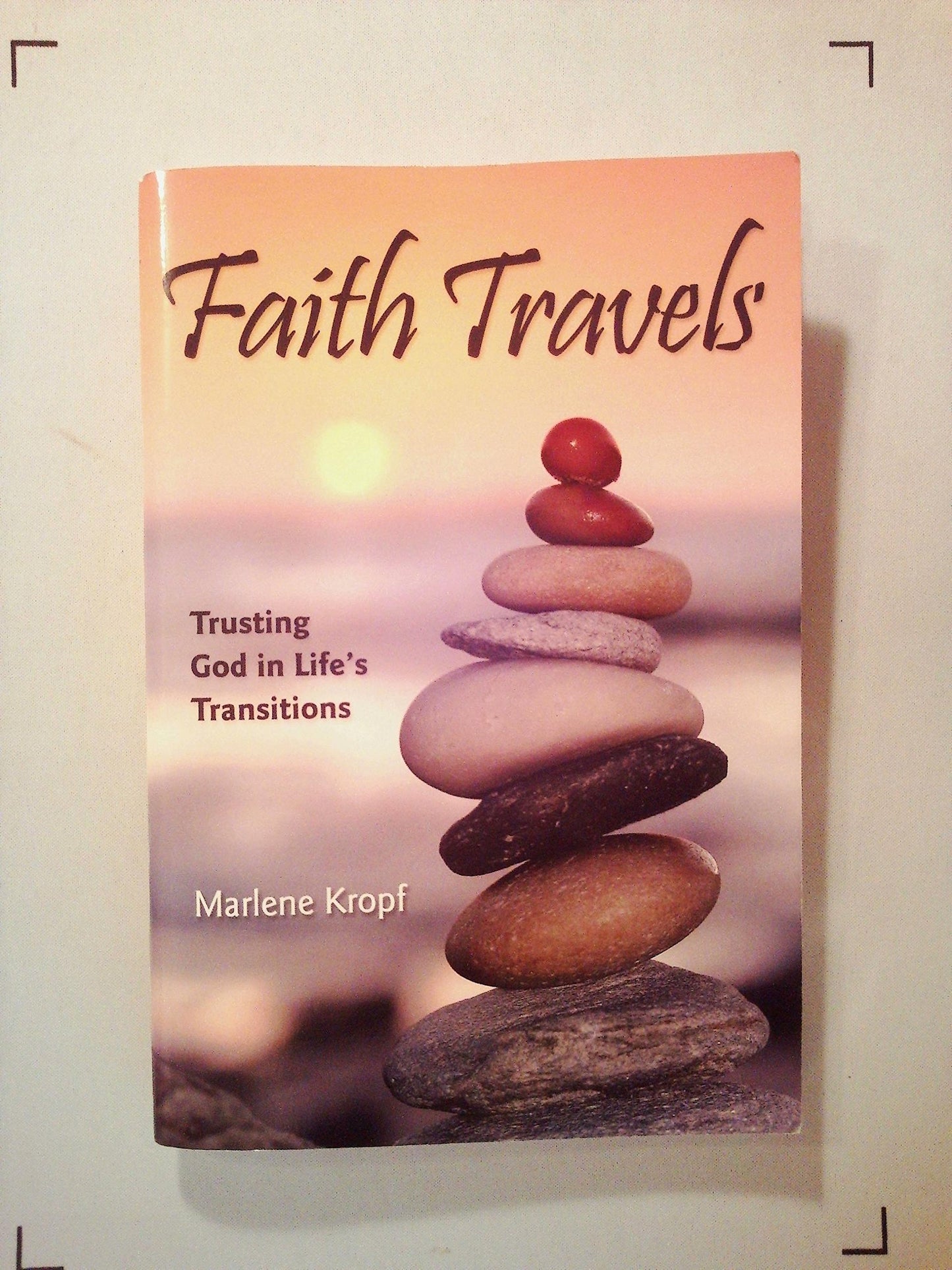 Faith Travels: Trusting God in Life's Transitions