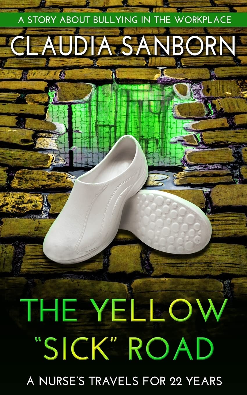 The Yellow "Sick" Road: A Nurse's Travels for 22 Years