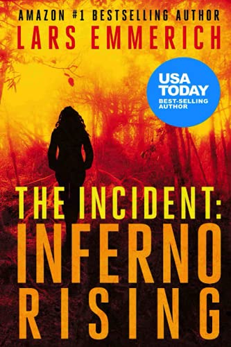 The Incident: Inferno Rising: Book One of The Incident Trilogy (Sam Jameson)