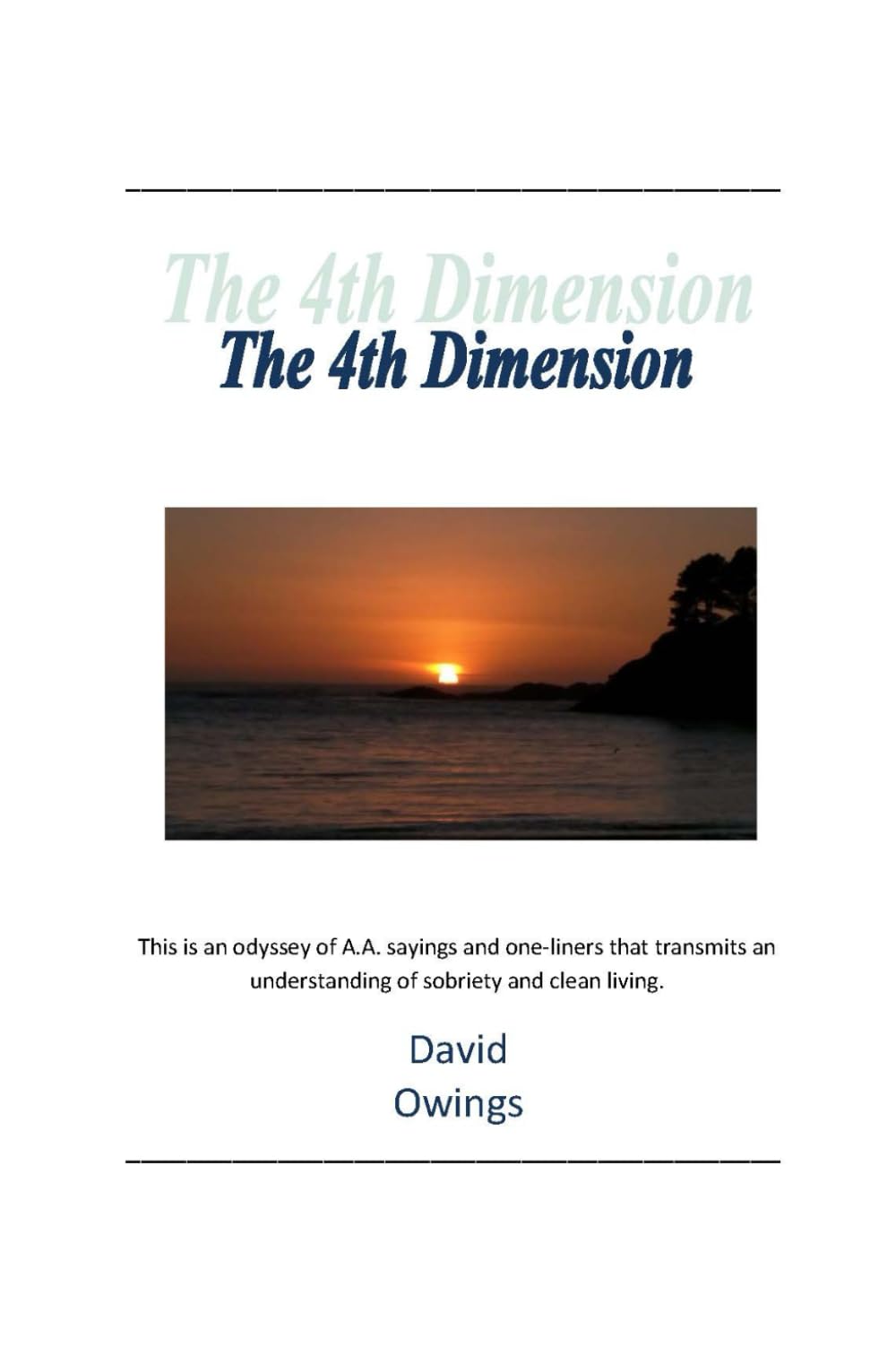 The 4th Dimension: A Daily Meditation Book For Addicts