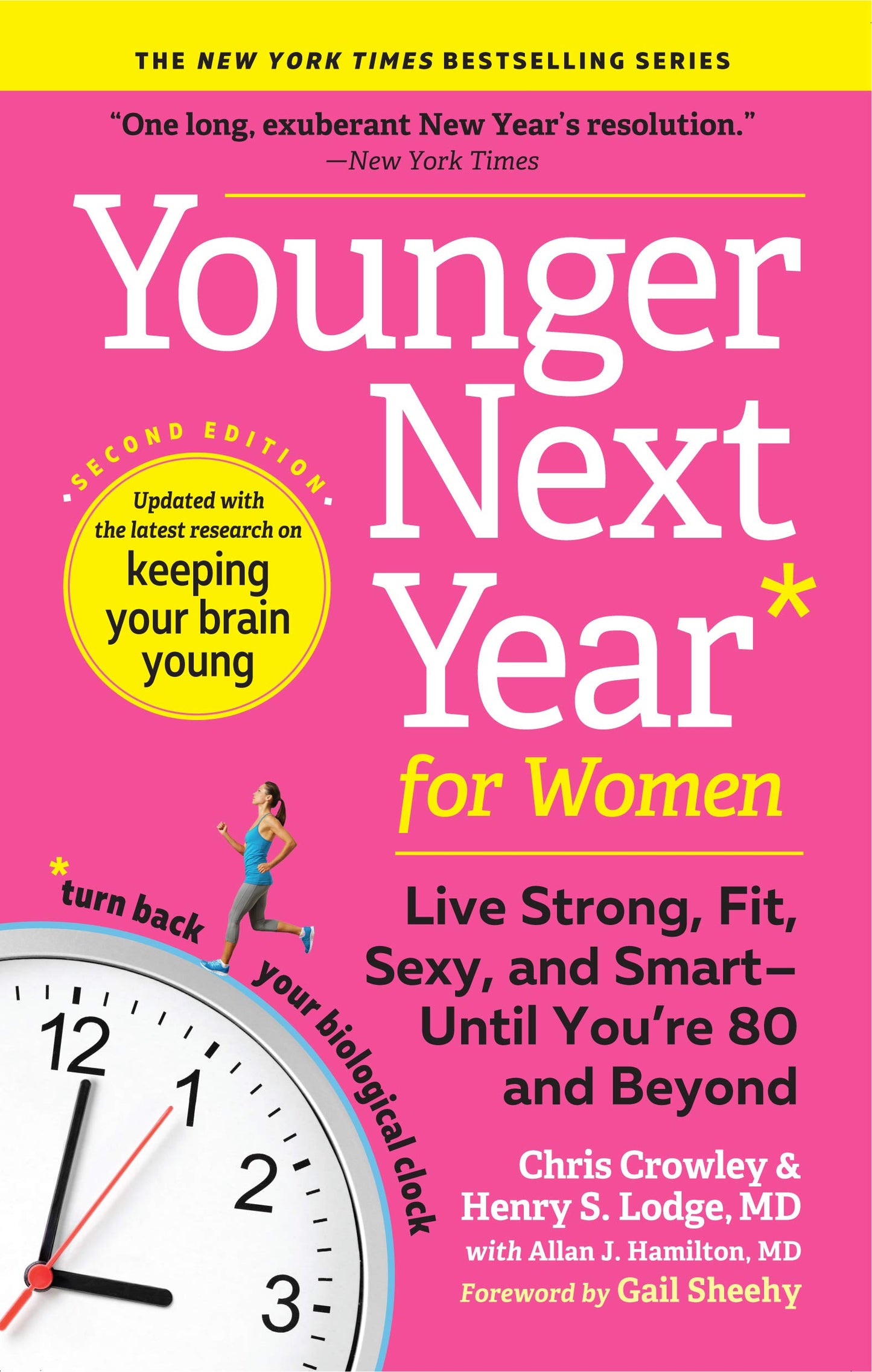 Younger Next Year for Women: Live Strong, Fit, Sexy, and Smart-Until You're 80 and Beyond (Younger Next Year)