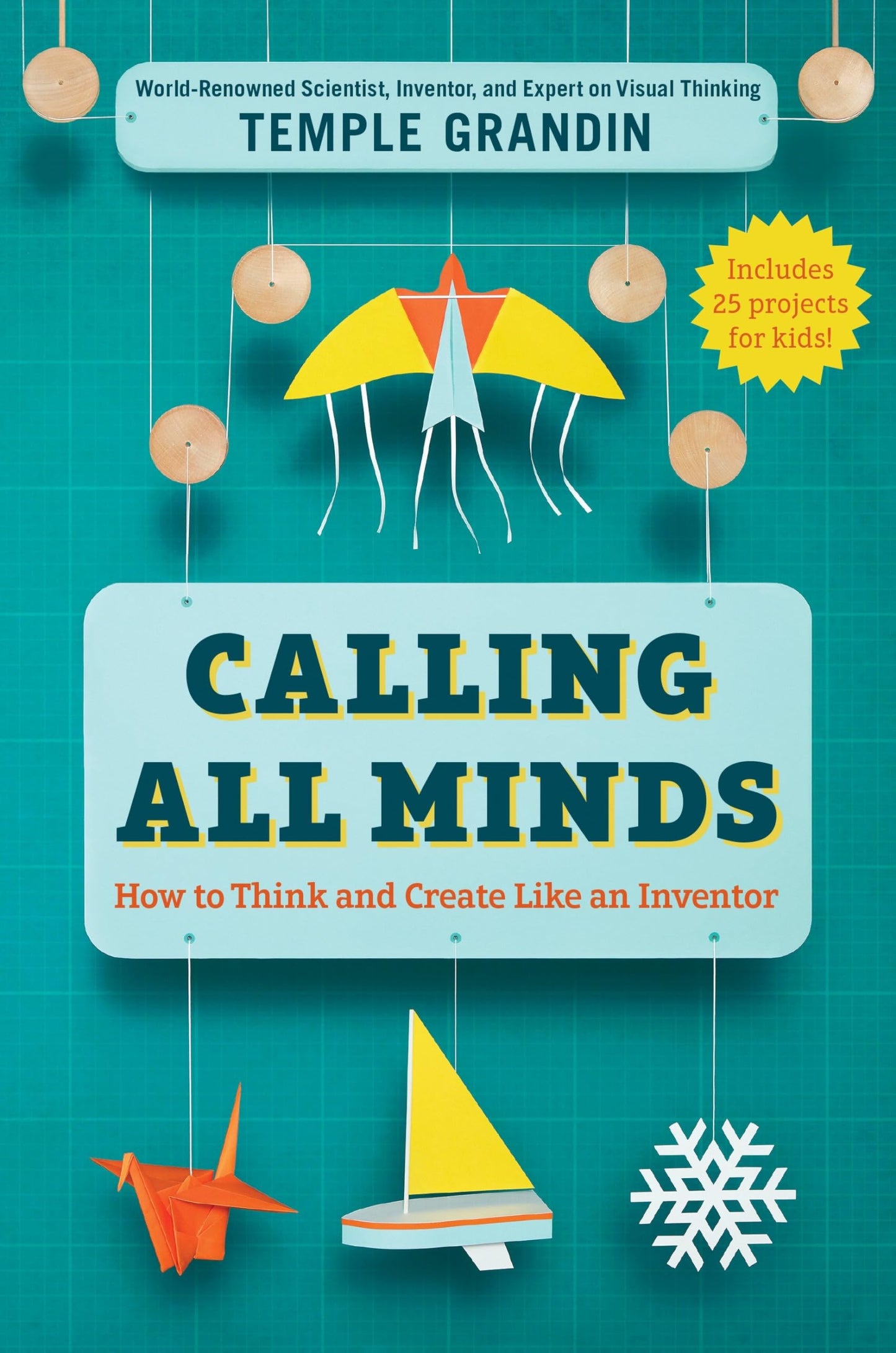Calling All Minds: How To Think and Create Like an Inventor - 5065