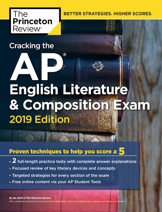 Cracking the AP English Literature & Composition Exam, 2019 Edition: Practice Tests & Proven Techniques to Help You Score a 5 (College Test Preparation)