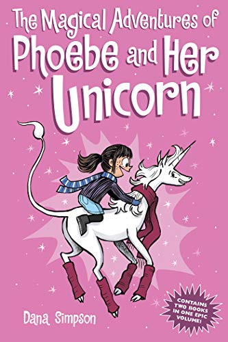 The Magical Adventures of Phoebe and Her Unicorn: Two Books in One - 5320