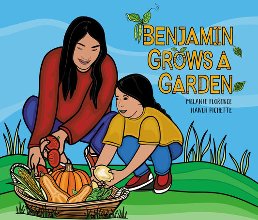 Benjamin Grows a Garden (Volume 2) (Benjamin Outdoors, 2)
