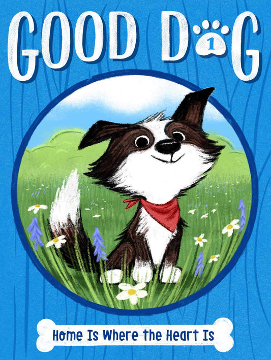 Home Is Where the Heart Is (Good Dog)