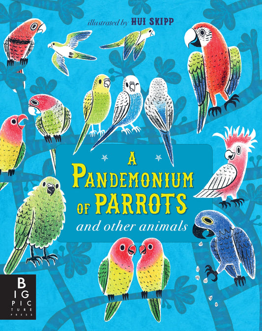 A Pandemonium of Parrots and Other Animals