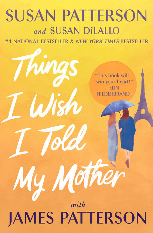 Things I Wish I Told My Mother: A Novel