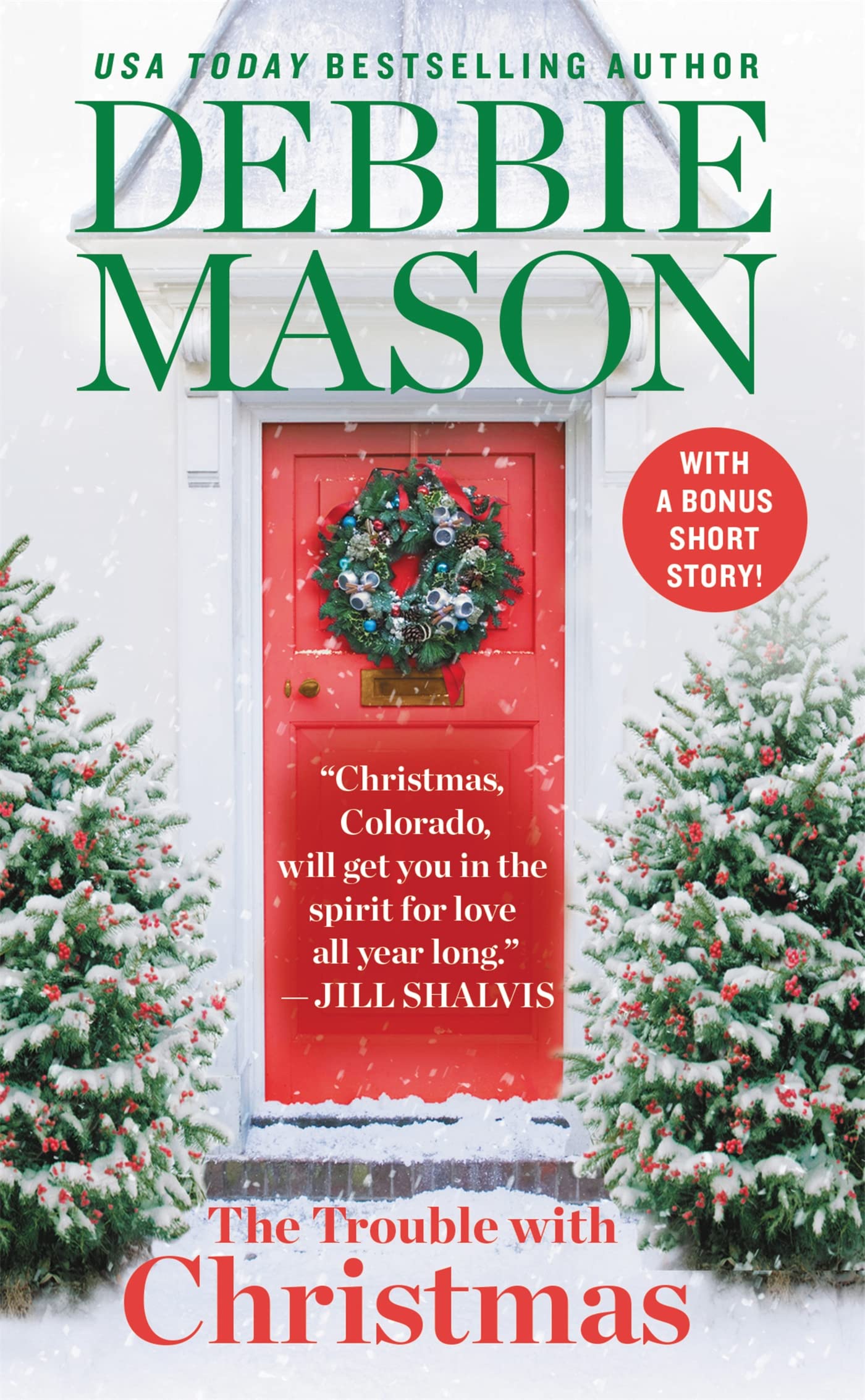 The Trouble with Christmas: The Feel-Good Holiday Read that Inspired Hallmark TV’s Welcome to Christmas (Christmas, Colorado, 1)