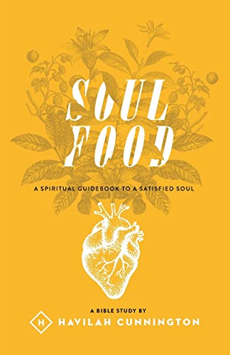 Soul Food: A Spiritual Guidebook to a Satisfied Soul