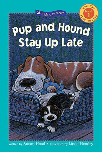 Pup and Hound Stay Up Late (Kids Can Read)