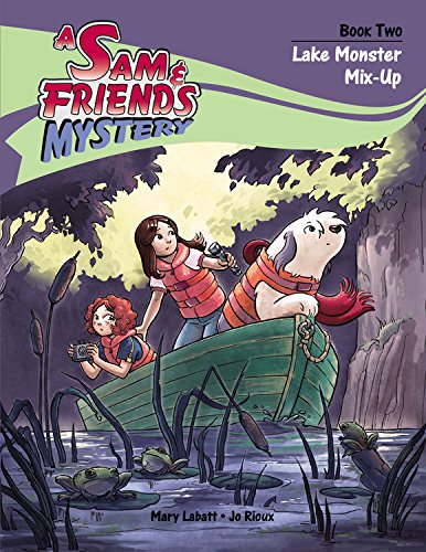 Lake Monster Mix-Up (A Sam & Friends Mystery)