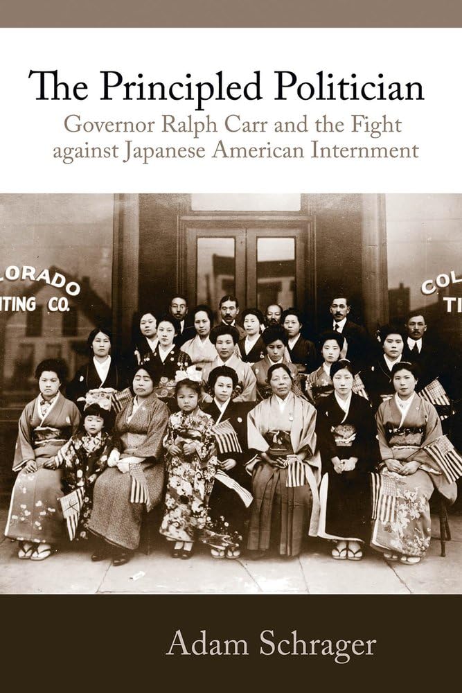 The Principled Politician: The Story of Ralph Carr